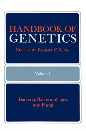 Couverture du produit · Handbook of Genetics: Bacteria, Bacteriophages, and Fungi