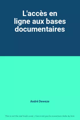 Couverture du produit · L'accès en ligne aux bases documentaires