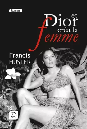 Couverture du produit · Et Dior créa la femme (Grands Caractères)