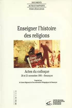 Couverture du produit · Enseigner l'histoire des religions dans une démarche laïque: Représentations, perspectives, organisation des apprentissages : a