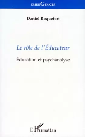 Couverture du produit · Le rôle de l'éducateur: éducation et psychanalyse