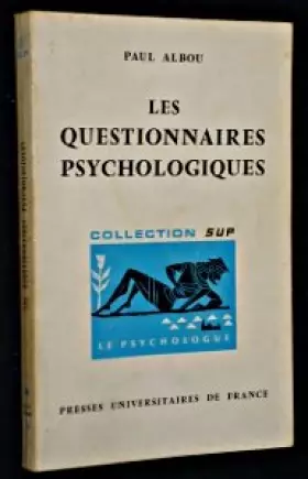 Les Questionnaires psychologiques : Par Paul Albou - Paul Albou