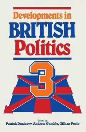 Couverture du produit · Developments in British Politics 3