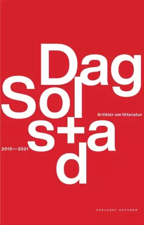 Artikler om litteratur 2015-2021 - Dag Solstad