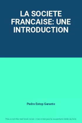 Couverture du produit · LA SOCIETE FRANCAISE: UNE INTRODUCTION
