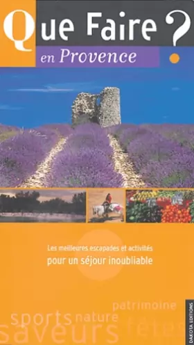 Couverture du produit · Que faire en Provence ? Les Meilleures Escapades et Activités pour un séjour inoubliable