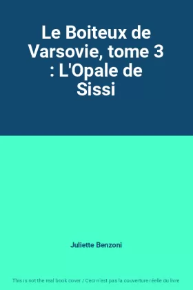 Couverture du produit · Le Boiteux de Varsovie, tome 3 : L'Opale de Sissi