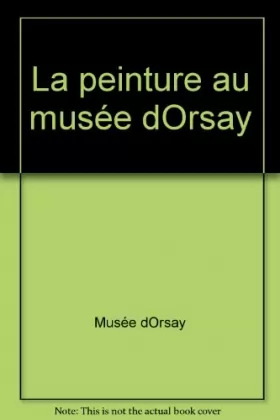 Couverture du produit · La peinture au Musée d'Orsay