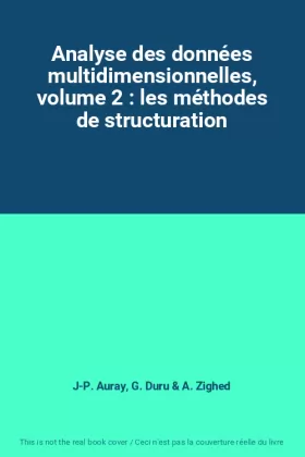 Couverture du produit · Analyse des données multidimensionnelles, volume 2 : les méthodes de structuration