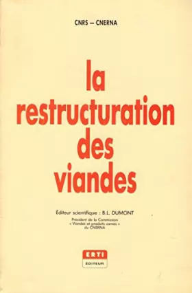 Couverture du produit · La Restructuration des viandes : Actes du colloque des 5 et 6 juin 1985 organisé à Versailles