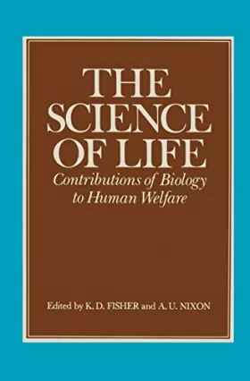 Couverture du produit · The Science of Life: Contributions of Biology to Human Welfare