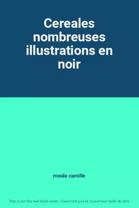 Couverture du produit · Cereales nombreuses illustrations en noir