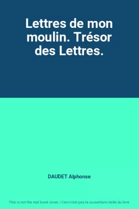 Couverture du produit · Lettres de mon moulin. Trésor des Lettres.