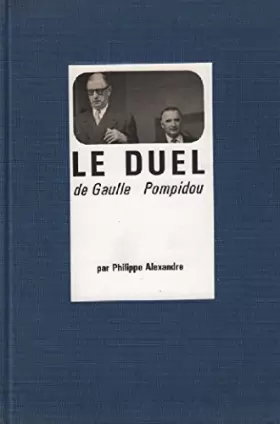 Couverture du produit · Le duel de gaulle Pompidou
