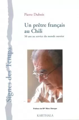 Couverture du produit · Un prêtre français au Chili. 50 ans au service du monde ouvrier