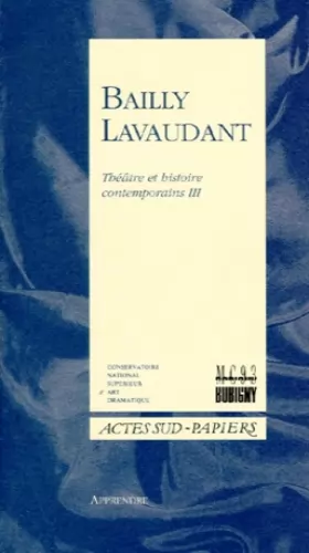 Couverture du produit · Théâtre et histoire contemporains, 3 : Bailly-Lavaudant