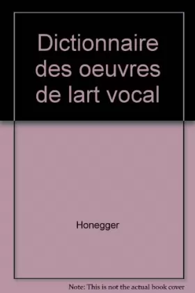 Couverture du produit · Dictionnaire des Oeuvres de L'Art Vocal - Tome 1 - A/F