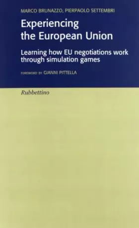 Couverture du produit · Experiencing the European Union. Learning how EU negotiations work through simulation games