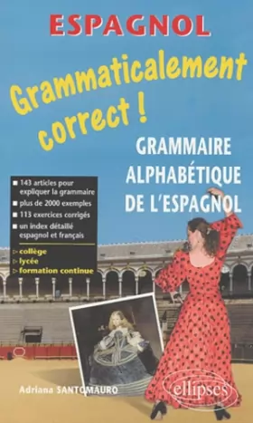 Couverture du produit · Grammaticalement correct ! Grammaire espagnole alphabétique