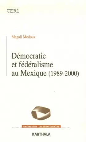Couverture du produit · Démocratie et fédéralisme au Mexique