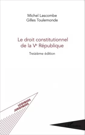 Couverture du produit · Le droit constitutionnel de la Ve République: (Treizième édition)