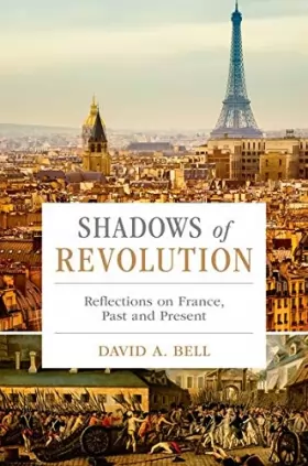 Couverture du produit · Shadows of Revolution: Reflections on France, Past and Present