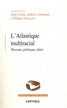 Couverture du produit · L'Atlantique multiracial. Discours, politiques, dénis