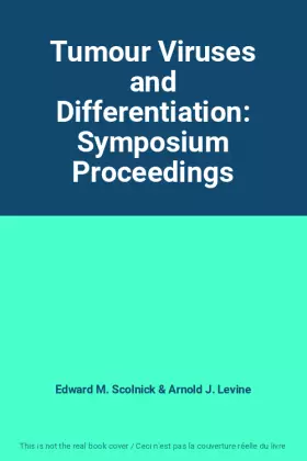 Couverture du produit · Tumour Viruses and Differentiation: Symposium Proceedings