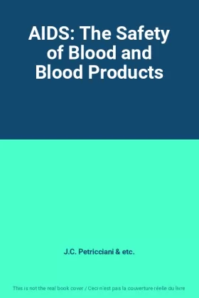 Couverture du produit · AIDS: The Safety of Blood and Blood Products