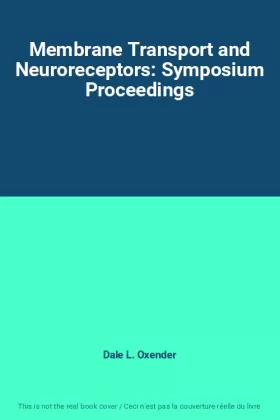 Couverture du produit · Membrane Transport and Neuroreceptors: Symposium Proceedings