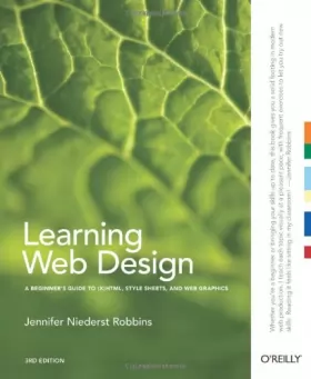 Couverture du produit · Learning Web Design: A Beginner's Guide to (X)HTML, Style Sheets, and Web Graphics