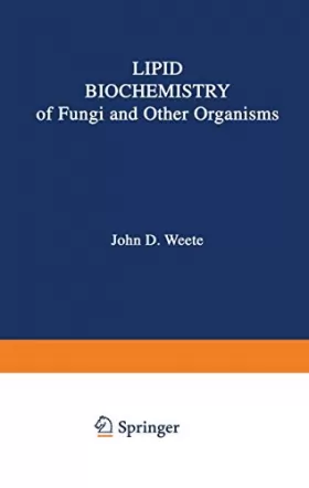 Couverture du produit · Lipid Biochemistry of Fungi and Other Organisms
