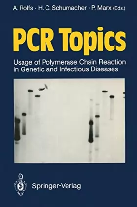 Couverture du produit · Pcr Topics: Usage of Polymerase Chain Reaction in Genetic and Infectious Diseases