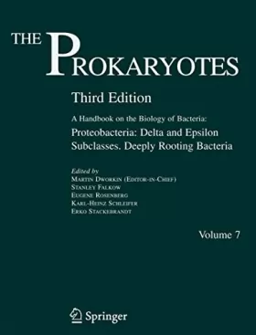 Couverture du produit · The Prokaryotes: A Handbook on the Biology of Bacteria: Proteobacteria: Delta And Epsilon Subclasses. Deeply Rooting Bacteria