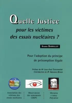 Couverture du produit · Quelle justice pour les victimes des essais nucléaires ?: Pour l'adoption du principe de présomption légale