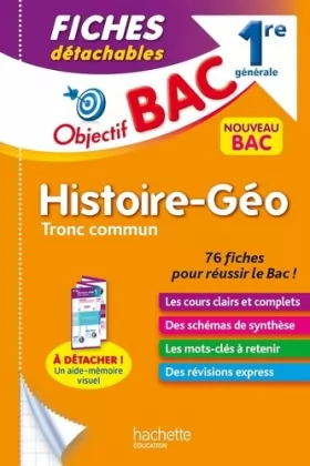Couverture du produit · Objectif BAC Fiches Histoire-Géographie TRONC COMMUN 1re générale