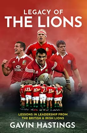 Couverture du produit · Legacy of the Lions: Lessons in Leadership from the British & Irish Lions