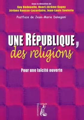 Couverture du produit · Une République, des religions : Pour une laïcité ouverte