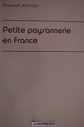Couverture du produit · Petite paysannerie en France
