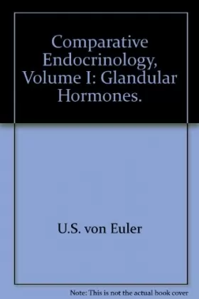 Couverture du produit · Comparative Endocrinology, Volume I: Glandular Hormones.