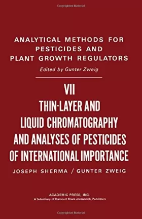 Couverture du produit · Analytical Methods for Pesticides, Plant Growth Regulators and Food Additives: Thin-Layer and Liquid Chromatography and Analysi