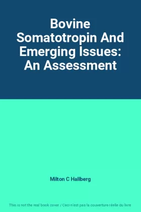 Couverture du produit · Bovine Somatotropin And Emerging Issues: An Assessment