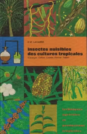 Couverture du produit · Insectes nuisibles aux cultures tropicales
