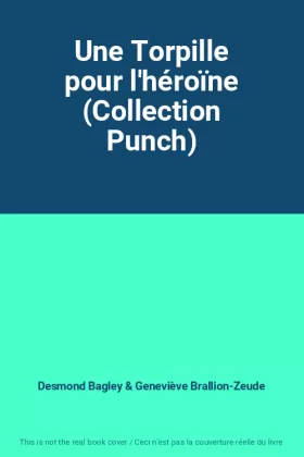 Couverture du produit · Une Torpille pour l'héroïne (Collection Punch)