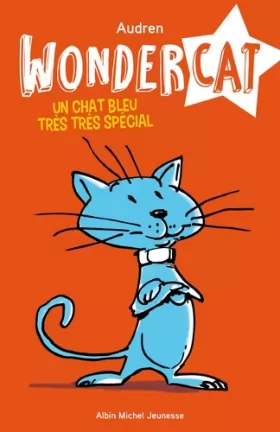 Couverture du produit · Un chat bleu très très spécial - tome 1: Wondercat - tome 1
