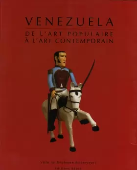 Couverture du produit · VENEZUELA, DE L'ART POPULAIRE À L'ART CONTEMPORAIN