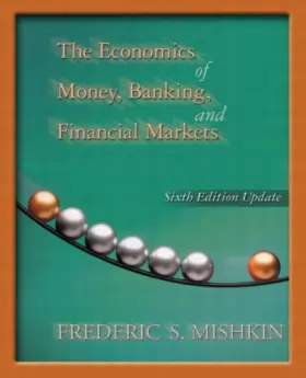 Couverture du produit · The Economics of Money, Banking, and Financial Markets, Update Edition: International Edition