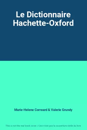 Couverture du produit · Le Dictionnaire Hachette-Oxford