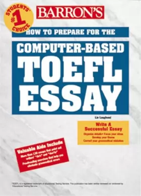 Couverture du produit · Barron's How to Prepare for the Computer-Based Toefl Essay: Test of English As a Foreign Language