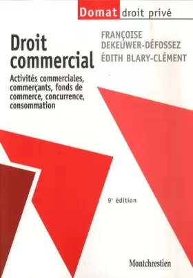 Couverture du produit · Droit commercial : Activités commerciales, commerçants, fonds de commerce, concurrence, consommation